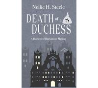 Death of a Duchess: A Duchess of Blackmoore Mystery (Duchess of Blackmoore Mysteries)