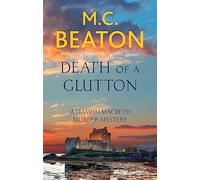 Death of a Glutton: M.C. Beaton (Hamish Macbeth)