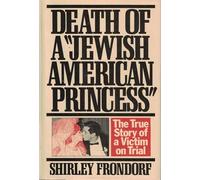 Death of a Jewish American Princess: The True Story of a Victim on Trial