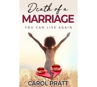 DEATH OF A MARRIAGE: YOU CAN LIVE AGAIN