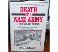 Death of a Nazi Army: The Falaise Pocket