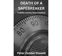 DEATH OF A SAFEBREAKER: A 1930s country house mystery