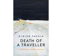 Death of a Traveller: A Counter Investigation