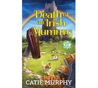 Death of an Irish Mummy (The Dublin Driver Mysteries)