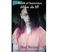 Death of Innocence Children who Kill