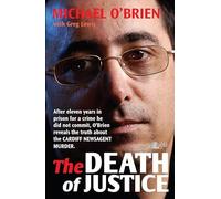Death of Justice, The: Guilty Until Proven Innocent