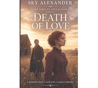 Death of Love: 4 (The Fires of Love & Hate)