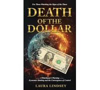 Death of the Dollar: A Watchman's Warning Economic Shaking and the Convergence of Control