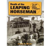 Death of the Leaping Horseman: The 24th Panzer Division in Stalingrad