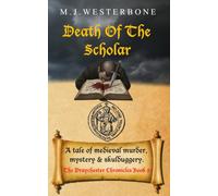 Death Of The Scholar: Murder and mystery in medieval England (The Draychester Chronicles Book 7 - middle ages crime)