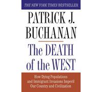 Death of the West: Written by Patrick J Buchanan, 2002 Edition, (1st St. Martin's Grffin Ed) Publisher: St Martin's Press [Paperback]