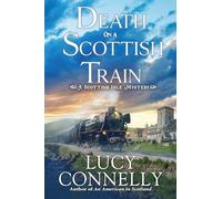 Death on a Scottish Train: A Scottish Isle Mystery: 4