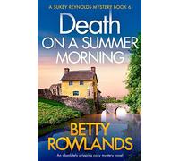 Death on a Summer Morning: An absolutely gripping cozy mystery novel: 6 (A Sukey Reynolds Mystery)