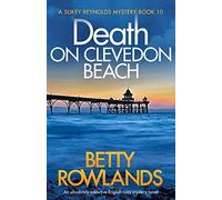 Death on Clevedon Beach: An absolutely addictive English cozy mystery novel: 10 (A Sukey Reynolds Mystery)