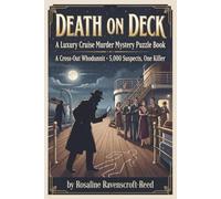 Death on Deck: A Luxury Cruise Murder Mystery Puzzle Book: A Cross-Out Whodunnit · 5,000 Suspects, One Killer