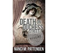 Death on Duchess Street: Detective Hodgins Victorian Murder Mysteries #2: Detective Hodgins Victorian Mystery Book #2: Volume 2