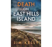 DEATH ON EAST HILLS ISLAND: A chilling British crime mystery (The Norfolk Coast Murders)