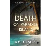 Death on Paradise Island: A Fiji Islands Mystery: Fiji Islands Mysteries 1