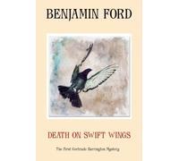 Death on Swift Wings: the first Gertrude Harrington mystery: Volume 1