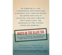 Death on the Black Sea T: The Untold Story of the Struma and World War II's Holocaust at Sea