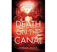 Death on the Canal (Lotte Meerman)