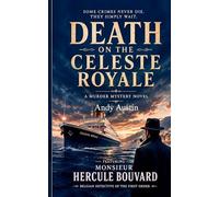 Death On The Celeste Royale: Murder Mystery Novel. Some crimes never die. They simply wait.: 1