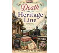 Death on the Heritage Line: A Bus Pass Murder Mystery (The Bus Pass Murders)