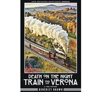 Death on the Night Train to Verona: A 1920s Mystery (Lord Edgington Investigates Abroad)