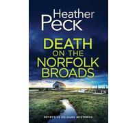 DEATH ON THE NORFOLK BROADS a gripping British crime mystery: 2 (Detective Geldard Mysteries)