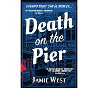 Death on the Pier: This delightfully theatrical murder mystery is perfect for fans of Richard Osman, Anthony Horowitz and, of course, Agatha Christie!: 1 (Bertie Carroll Mysteries)
