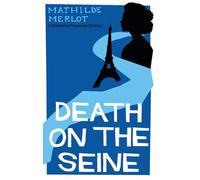 Death on the Seine: A Madeleine Rousseau Mystery: 2