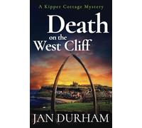 Death on the West Cliff (A Kipper Cottage Cozy Mystery)