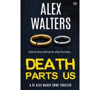 Death Parts Us: A Serial Killer Thriller: 2 (DI Alec McKay)