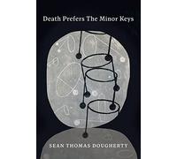 Death Prefers the Minor Keys: 202 (American Poets Continuum Series, 202)