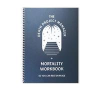Death Project Manager Mortality Workbook, The