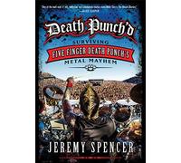 Death Punch'd: Surviving Five Finger Death Punch's Metal Mayhem