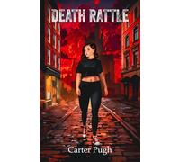 Death Rattle: Character Art Special Edition Including the Prequel Novella, Death Gasp