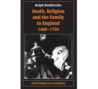 Death, Religion, and the Family in England, 1480-1750, Houlbrooke, Ralph<-