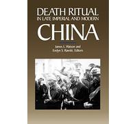 Death Ritual in Late Imperial and Modern China: Volume 8 (Studies on China)