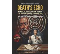 DEATH’S ECHO: Murder by Suggestion: Uncovering the Truth Behind the Poisoned Will
