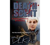 Death Scent: A Jessica Anderson K-9 Mystery (The Jessica Anderson K-9 Mysteries)