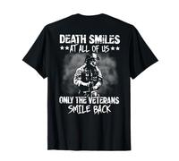 Death Smiles At All Of Us Only The Veterans Smile (on Back) T-Shirt