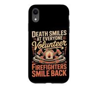 Death Smiles at Everyone Firefighters Smile Back Firefighter Case for iPhone XR