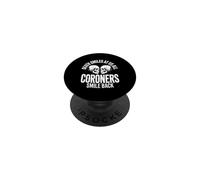 Death Smiles At Us All Funny Coroner Saying PopSockets Adhesive PopGrip