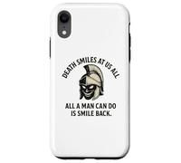 Death Smiles At Us All - Gladiator Marcus Aurelius Quote Case for iPhone XR