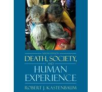 Death, Society, and the Human Experience