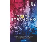 Death Stranding: The Official Novelization - Volume 2 : 2