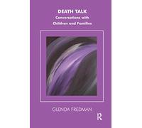 Death Talk: Conversations with Children and Families (The Systemic Thinking and Practice Series)