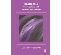 Death Talk: Conversations with Children and Families (The Systemic Thinking and Practice Series)