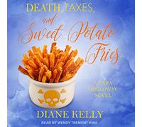 Death, Taxes, and Sweet Potato Fries